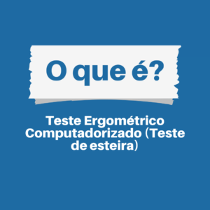 Read more about the article Teste ergometrico computadorizado